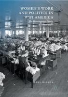 Women's Work and Politics in WWI America : The Munsingwear Family of Minneapolis