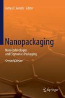 Nanopackaging : Nanotechnologies and Electronics Packaging