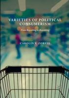 Varieties of Political Consumerism : From Boycotting to Buycotting