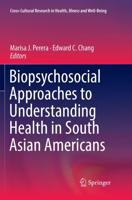 Biopsychosocial Approaches to Understanding Health in South Asian Americans