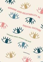 Gender and Relatability in Digital Culture : Managing Affect, Intimacy and Value