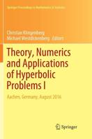 Theory, Numerics and Applications of Hyperbolic Problems I : Aachen, Germany, August 2016