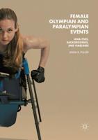 Female Olympian and Paralympian Events : Analyses, Backgrounds, and Timelines