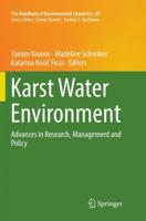 Karst Water Environment : Advances in Research, Management and Policy