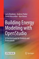Building Energy Modeling with OpenStudio : A Practical Guide for Students and Professionals