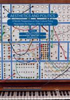Aesthetics and Politics : A Nordic Perspective on How Cultural Policy Negotiates the Agency of Music and Arts
