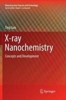 X-ray Nanochemistry : Concepts and Development