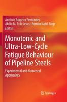 Monotonic and Ultra-Low-Cycle Fatigue Behaviour of Pipeline Steels