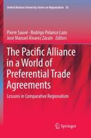 The Pacific Alliance in a World of Preferential Trade Agreements