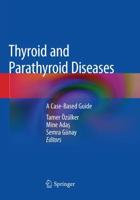 Thyroid and Parathyroid Diseases