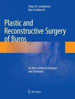 Plastic and Reconstructive Surgery of Burns