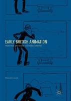 Early British Animation : From Page and Stage to Cinema Screens