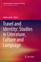 Travel and Identity: Studies in Literature, Culture and Language. Issues in Literature and Culture