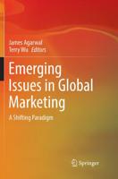 Emerging Issues in Global Marketing : A Shifting Paradigm