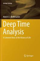 Deep Time Analysis : A Coherent View of the History of Life