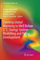 Limiting Global Warming to Well Below 2 +C: Energy System Modelling and Policy Development