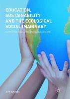Education, Sustainability and the Ecological Social Imaginary : Connective Education and Global Change