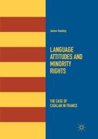 Language Attitudes and Minority Rights : The Case of Catalan in France