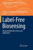 Label-Free Biosensing : Advanced Materials, Devices and Applications