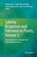 Salinity Responses and Tolerance in Plants, Volume 1 : Targeting Sensory, Transport and Signaling Mechanisms