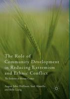 The Role of Community Development in Reducing Extremism and Ethnic Conflict : The Evolution of Human Contact