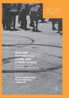 Outlaw Motorcycle Clubs and Street Gangs