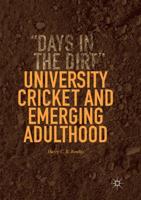 University Cricket and Emerging Adulthood : "Days in the Dirt"