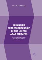 Advancing Entrepreneurship in the United Arab Emirates : Start-up Challenges and Opportunities