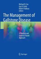 The Management of Gallstone Disease