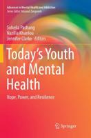 Today's Youth and Mental Health : Hope, Power, and Resilience