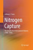 Nitrogen Capture : The Growth of an International Industry (1900-1940)