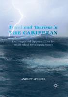 Travel and Tourism in the Caribbean : Challenges and Opportunities for Small Island Developing States