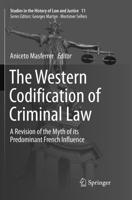 The Western Codification of Criminal Law : A Revision of the Myth of its Predominant French Influence