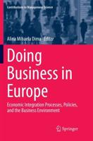 Doing Business in Europe : Economic Integration Processes, Policies, and the Business Environment