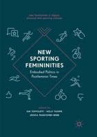 New Sporting Femininities : Embodied Politics in Postfeminist Times