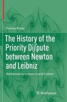 The History of the Priority Di?pute Between Newton and Leibniz