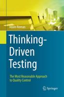 Thinking-Driven Testing : The Most Reasonable Approach to Quality Control