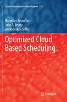 Optimized Cloud Based Scheduling