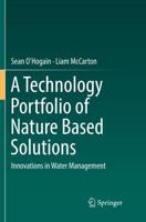 A Technology Portfolio of Nature Based Solutions : Innovations in Water Management