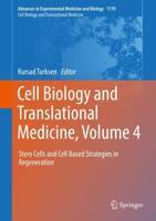 Cell Biology and Translational Medicine, Volume 4 : Stem Cells and Cell Based Strategies in Regeneration