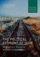 The Political Economy of Iran : Development, Revolution and Political Violence