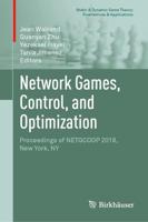 Network Games, Control, and Optimization : Proceedings of NETGCOOP 2018, New York, NY