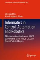 Informatics in Control, Automation and Robotics : 14th International Conference, ICINCO 2017 Madrid, Spain, July 26-28, 2017 Revised Selected Papers