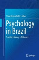 Psychology in Brazil : Scientists Making a Difference