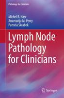 Lymph Node Pathology for Clinicians