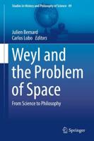 Weyl and the Problem of Space : From Science to Philosophy