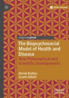 The Biopsychosocial Model of Health and Disease : New Philosophical and Scientific Developments