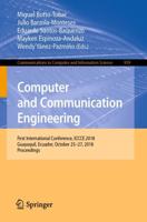 Computer and Communication Engineering : First International Conference, ICCCE 2018, Guayaquil, Ecuador, October 25-27, 2018, Proceedings