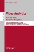 Video Analytics. Face and Facial Expression Recognition Image Processing, Computer Vision, Pattern Recognition, and Graphics