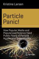 Particle Panic! : How Popular Media and Popularized Science Feed Public Fears of Particle Accelerator Experiments